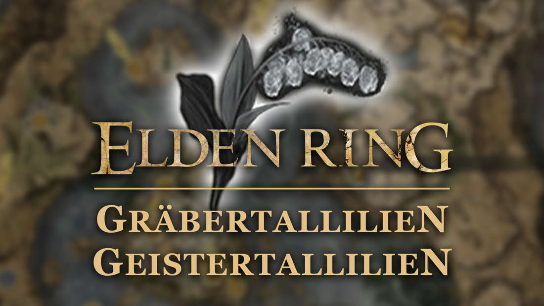 Elden Ring：耕種墳墓和Ghostallilia-這就是您找到材料的方式